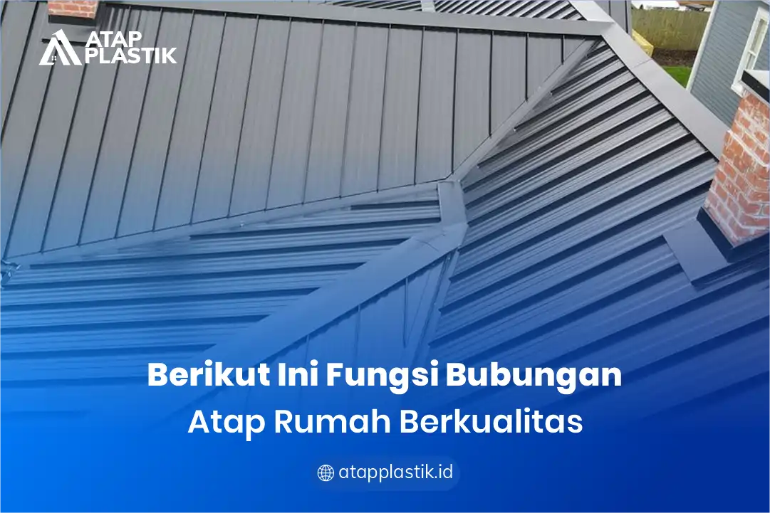 Berikut Ini Fungsi Bubungan Atap Rumah Berkualitas