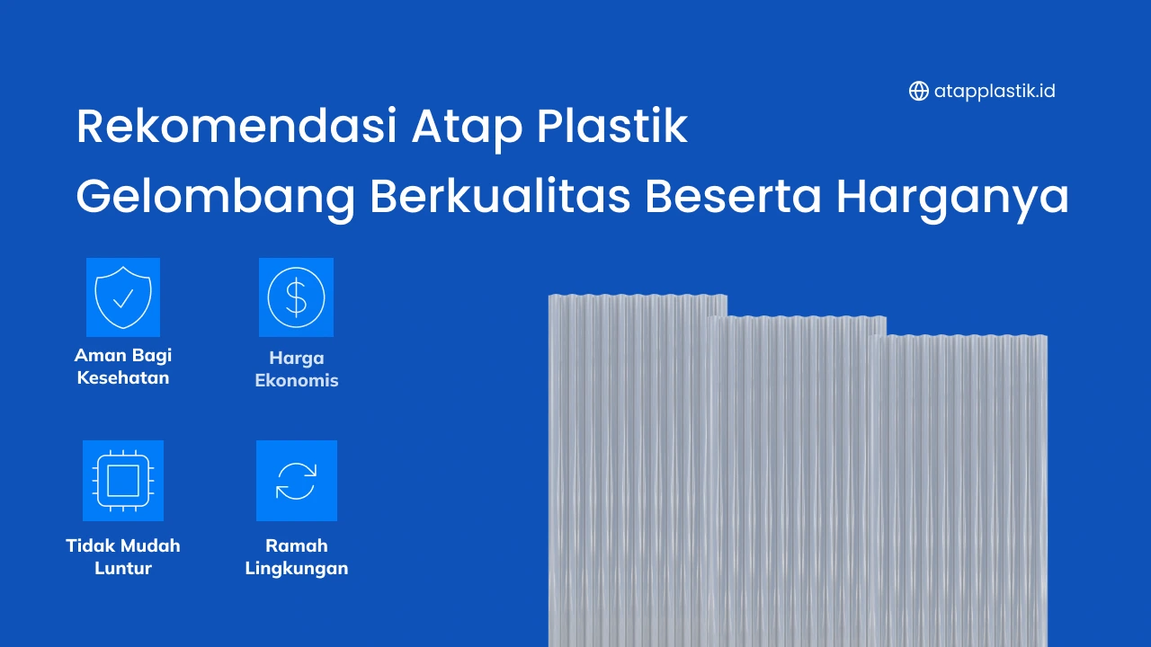 Rekomendasi Atap Plastik Gelombang Berkualitas Beserta Harganya