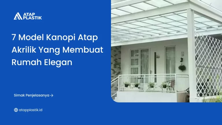 7 Model Kanopi Atap Akrilik yang Membuat Rumah Elegan
