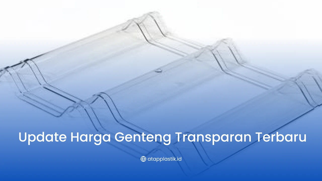 Update Harga Genteng Transparan Terbaru
