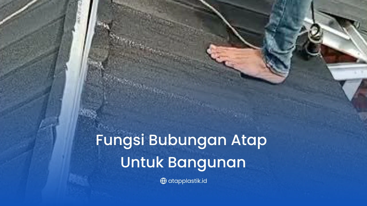 Fungsi Bubungan Atap untuk Bangunan