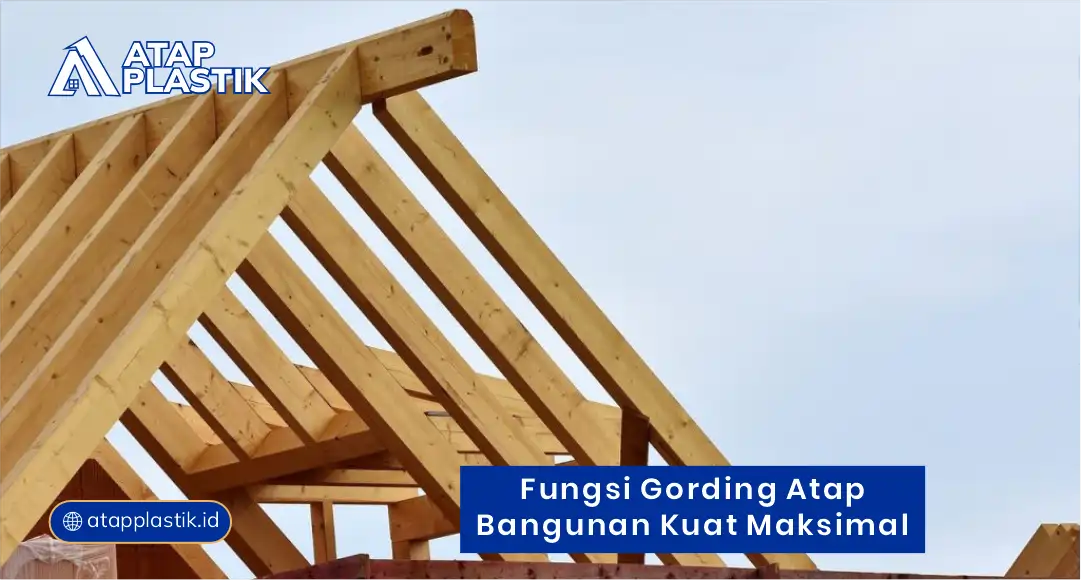Fungsi Gording Atap Bangunan Kuat Maksimal