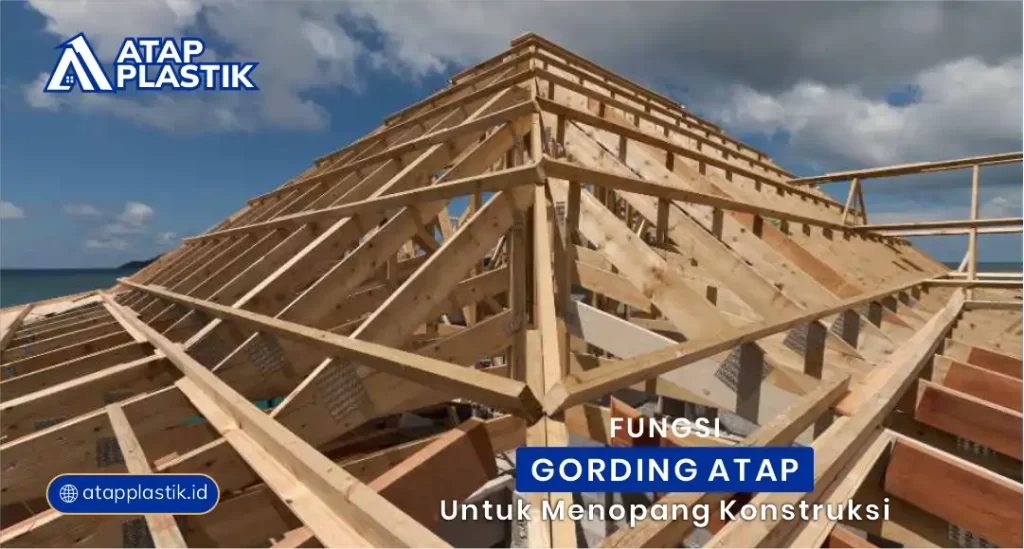 Fungsi Gording Atap untuk Menopang Konstruksi