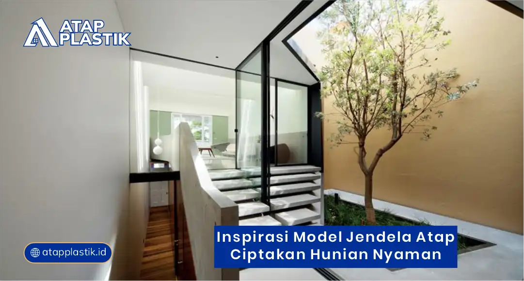 Inspirasi Model Jendela Atap Ciptakan Hunian Nyaman