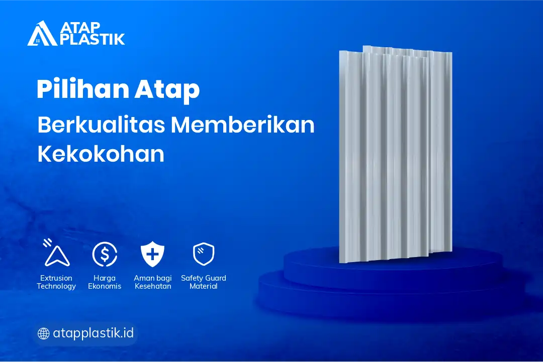 Pilihan Atap Berkualitas Memberikan Kekokohan