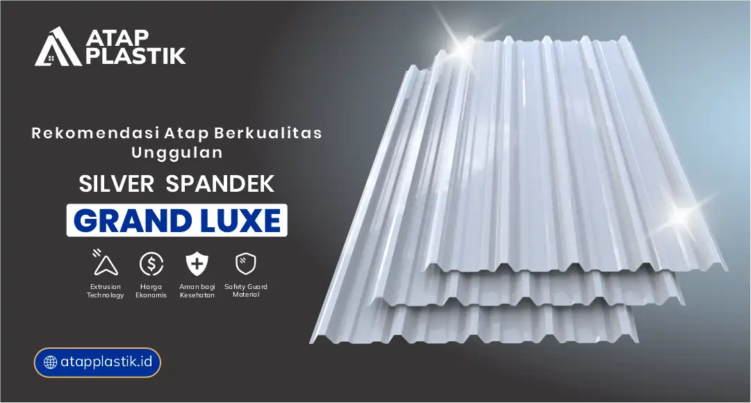 Rekomendasi Atap Berkualitas Unggulan Grand Luxe