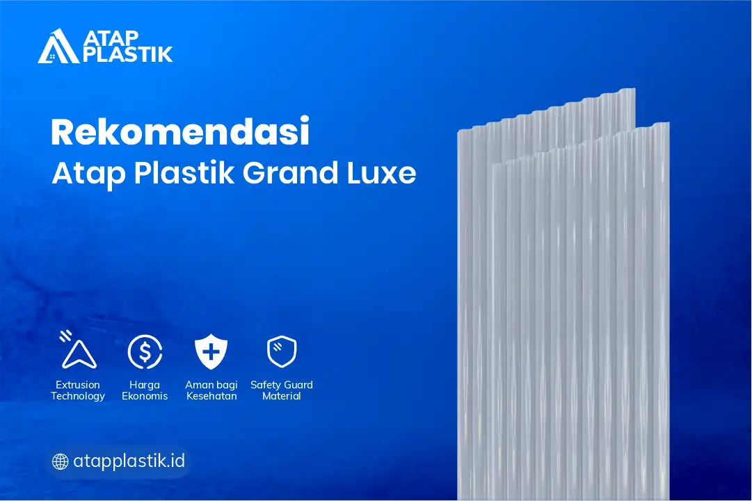 Rekomendasi Atap Plastik Grand Luxe