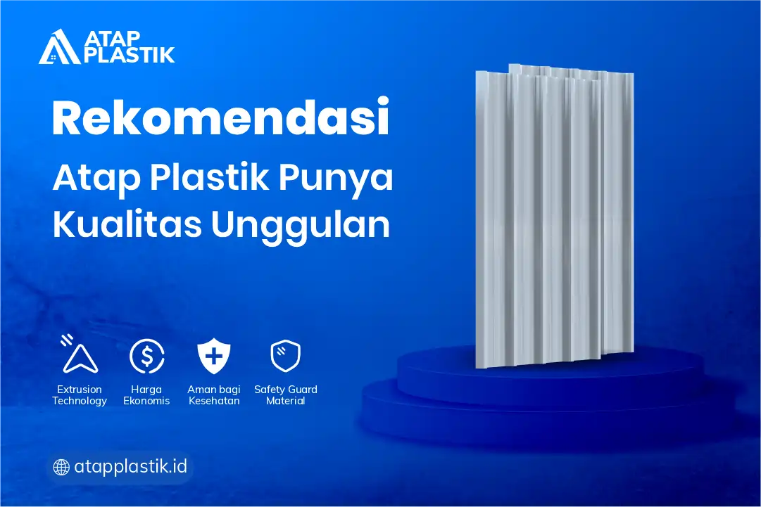 Rekomendasi Atap Plastik Punya Kualitas Unggulan