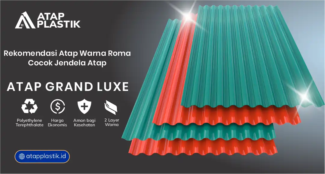 Rekomendasi Atap Warna Roma Cocok untuk Jendela Atap
