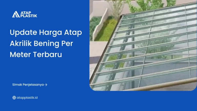 Update Harga Atap Akrilik Bening per Meter Terbaru
