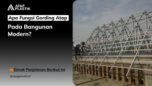 Apa Fungsi Gording Atap pada Bangunan Modern?