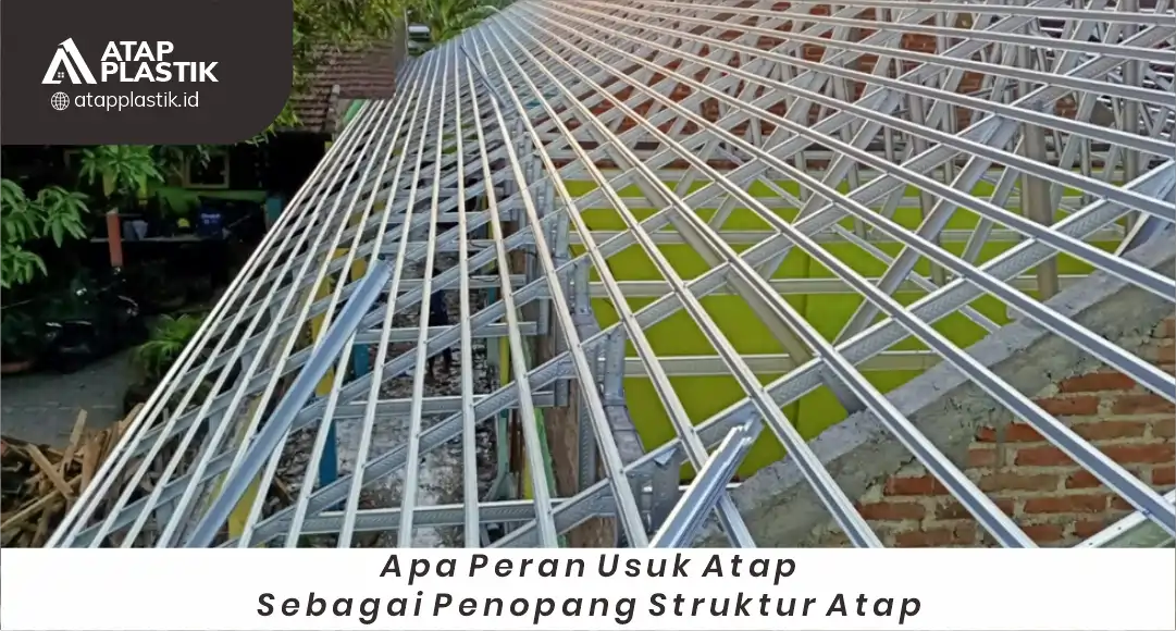 1. Apa Peran Usuk Atap sebagai Penopang Struktur Atap