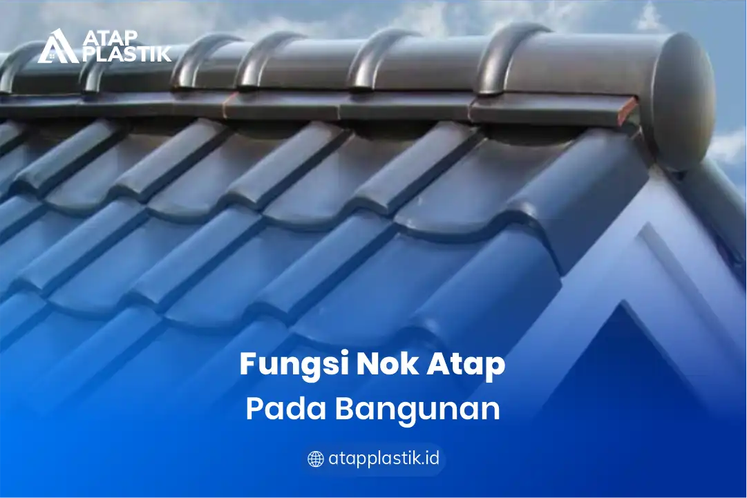 1. Fungsi Nok Atap pada Bangunan