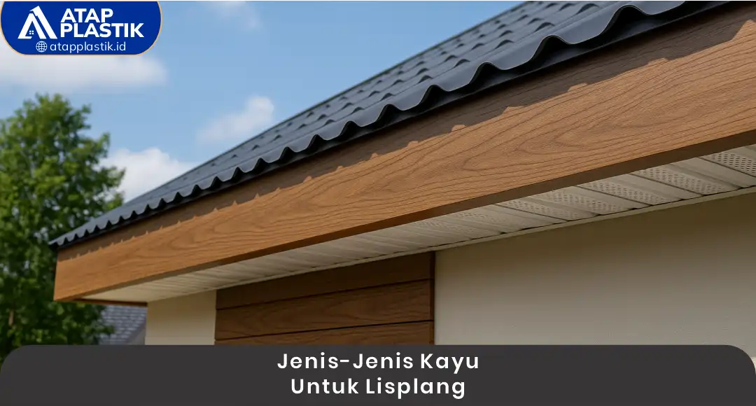 1. Jenis-Jenis Kayu untuk Lisplang