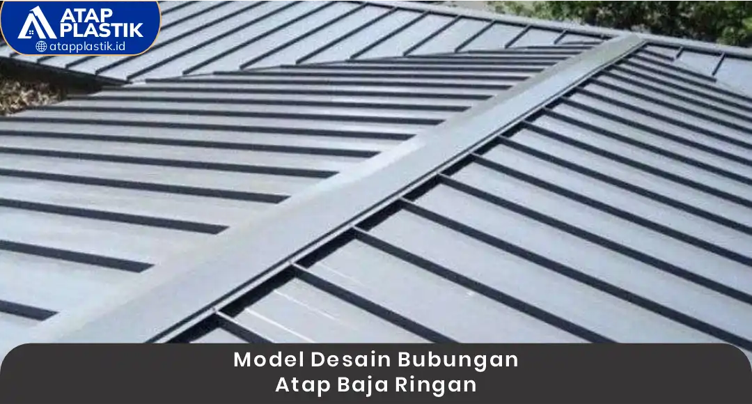1. Model Desain Bubungan Atap Baja Ringan