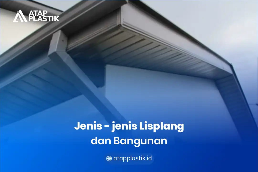 2. Jenis - Jenis Lisplang Hunian dan Bangunan