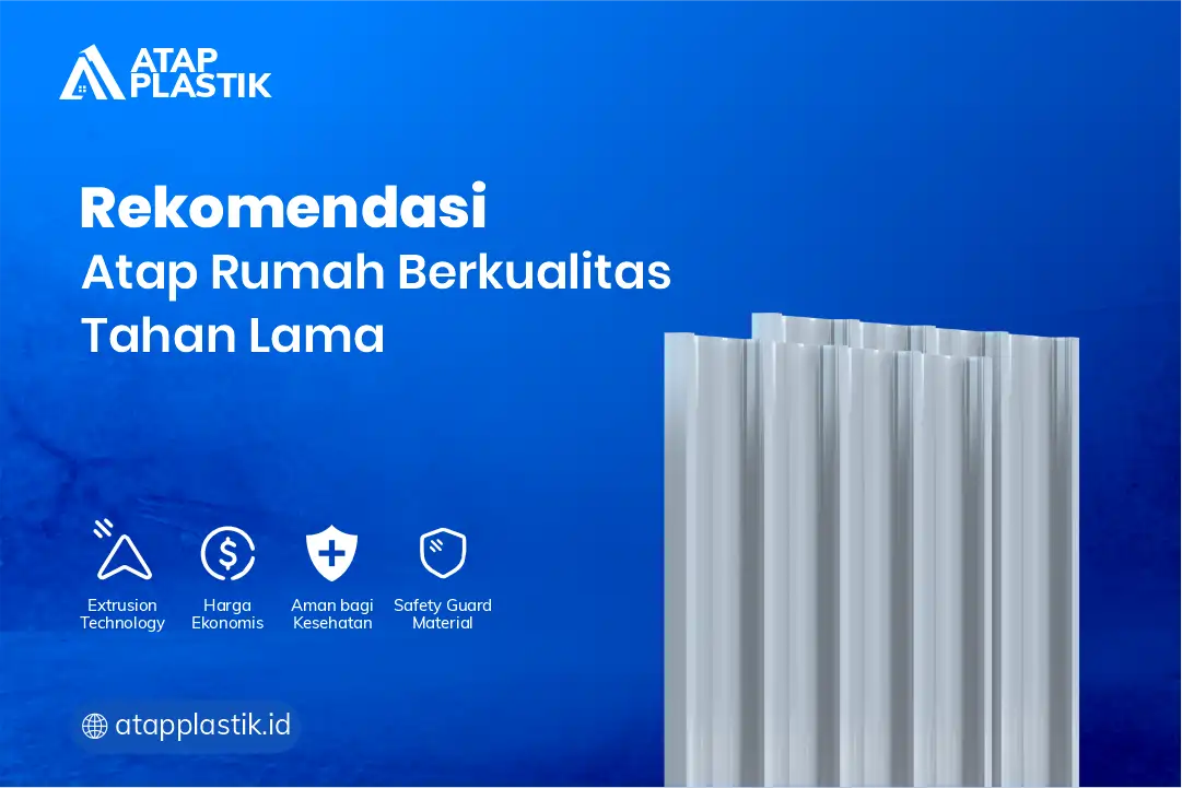 3. Rekomendasi Atap Rumah Berkualitas Tahan Lama
