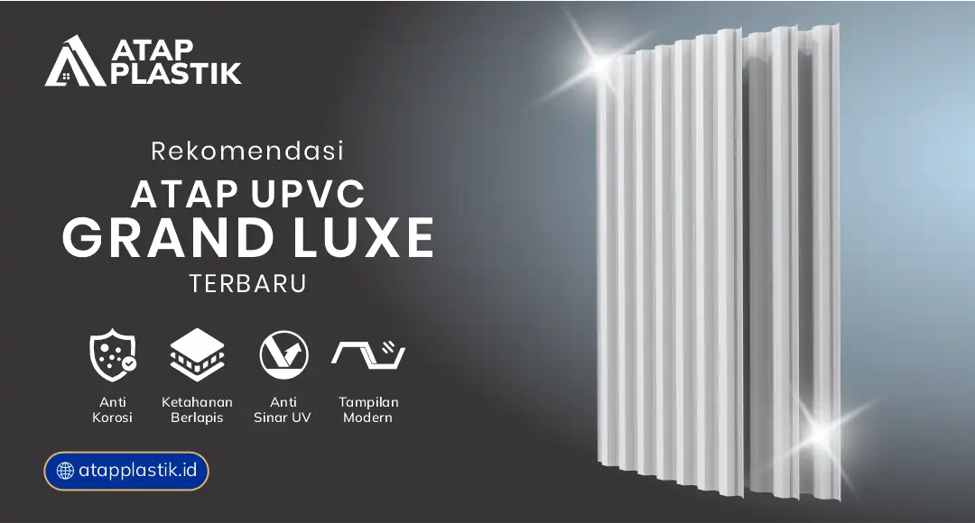 3. Rekomendasi Atap UPVC Grand Luxe Terbaru