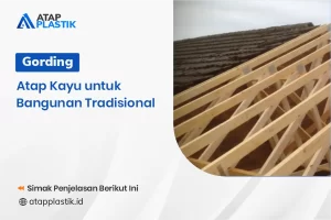 Gording Atap Kayu untuk Bangunan Tradisional