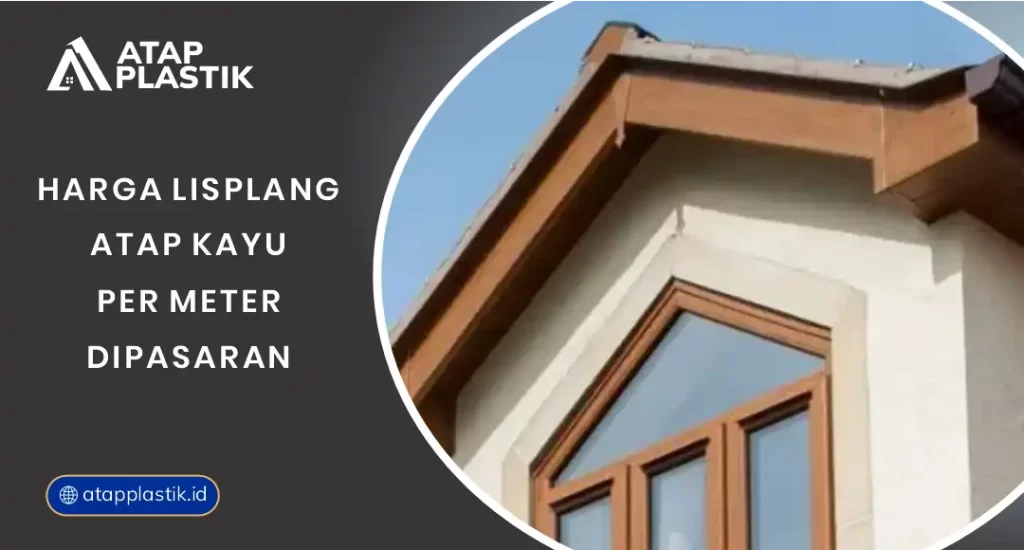 Harga Lisplang Atap Kayu Per Meter di Pasaran