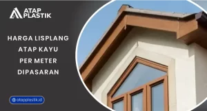 Harga Lisplang Atap Kayu Per Meter di Pasaran