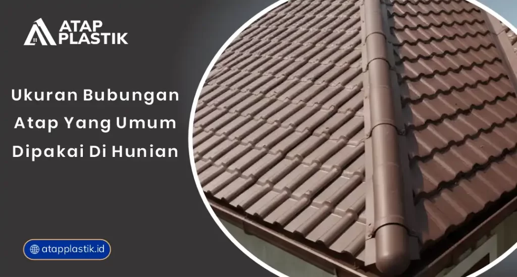 Ukuran Bubungan Atap yang Umum Dipakai di Hunian