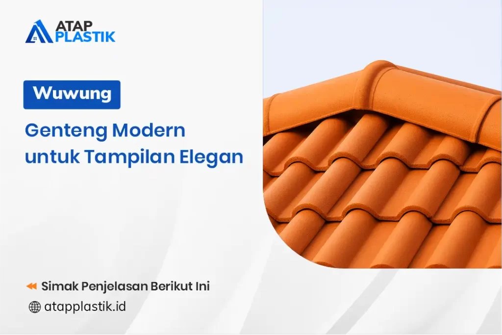 Wuwung Genteng Modern untuk Tampilan Elegan