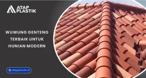 Wuwung Genteng Terbaik untuk Hunian Modern