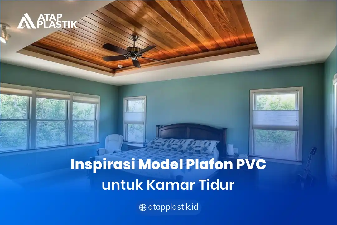 1. Inspirasi Model Plafon PVC untuk Kamar Tidur