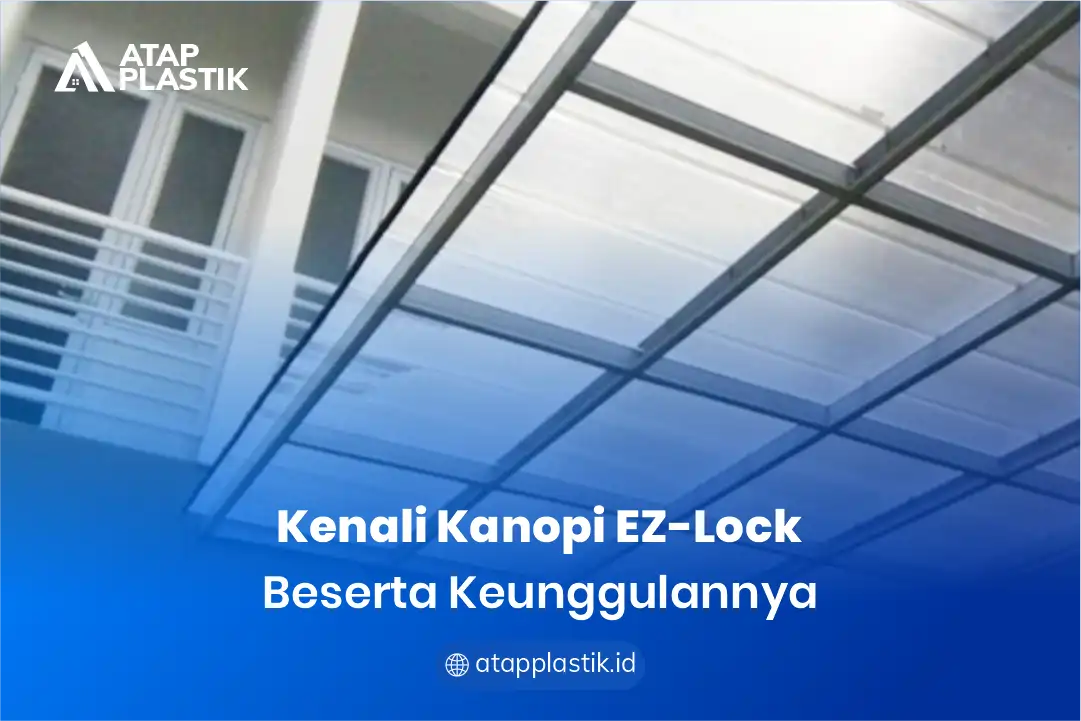 1. Kenali Kanopi EZ-Lock Beserta Keunggulannya