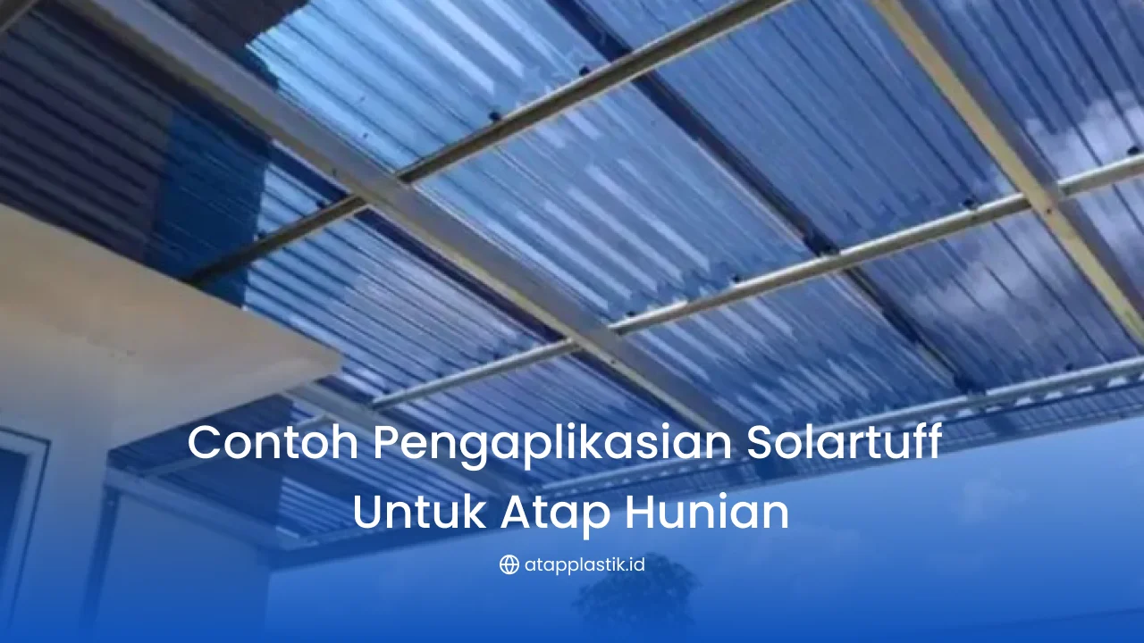 2. Contoh Pengaplikasian Solartuff untuk Atap Hunian