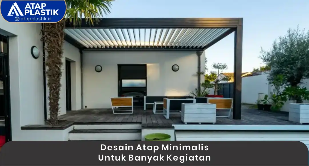 2. Desain Atap Minimalis untuk Banyak Kegiatan