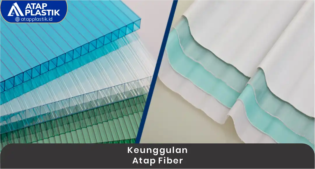 2. Keunggulan Atap Fiber