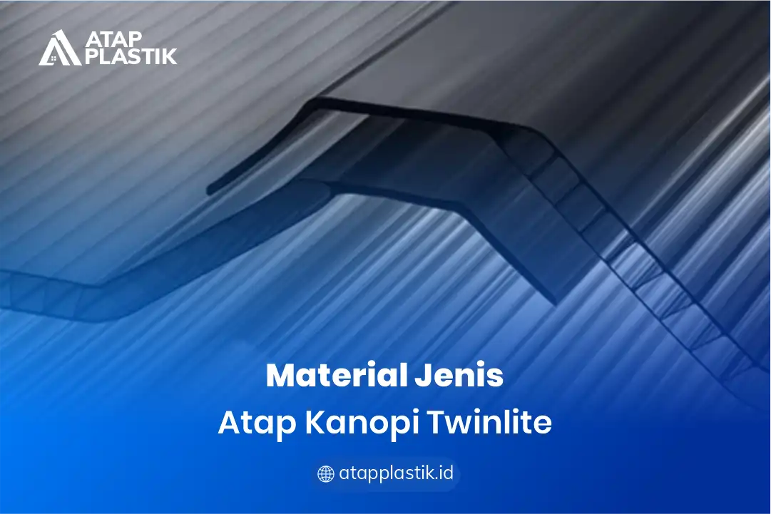 2. Material Jenis Atap Kanopi Twinlite