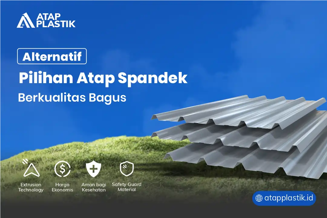 3. Alternatif Pilihan Atap Spandek Berkualitas Bagus