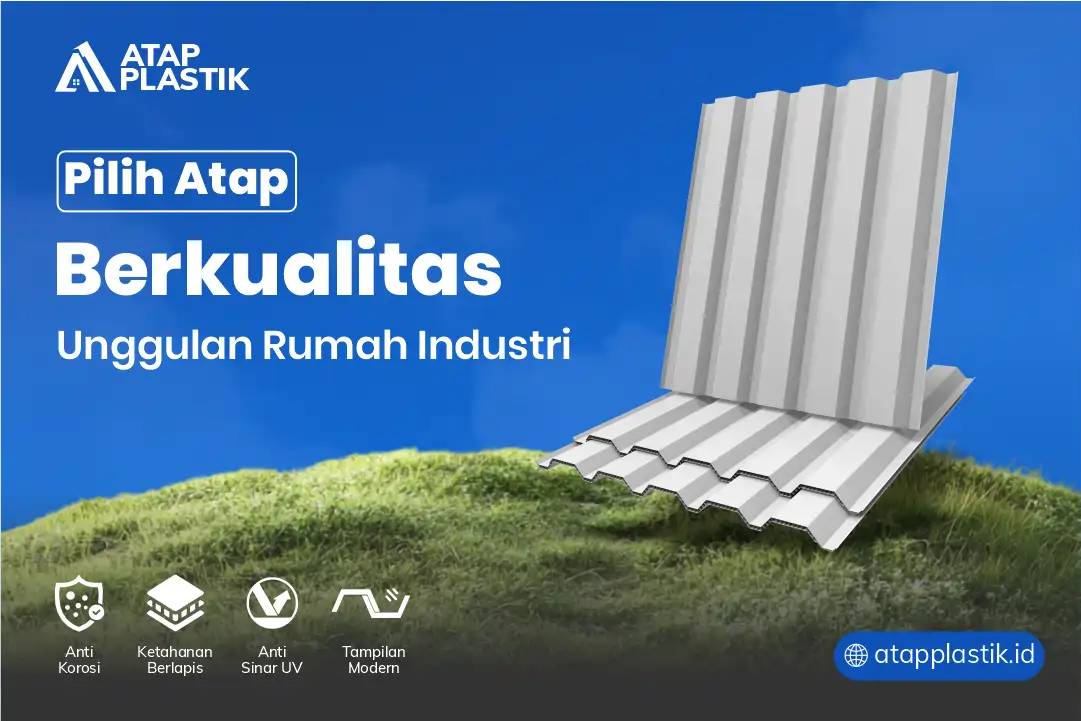 3. Pilihan Atap Berkualitas Unggulan Rumah Industri