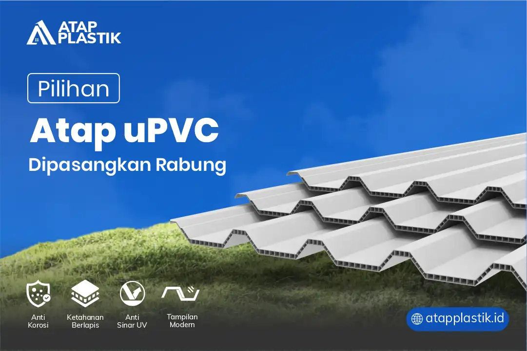 3. Pilihan Atap uPVC Dua Lapis Berkualitas Kokoh