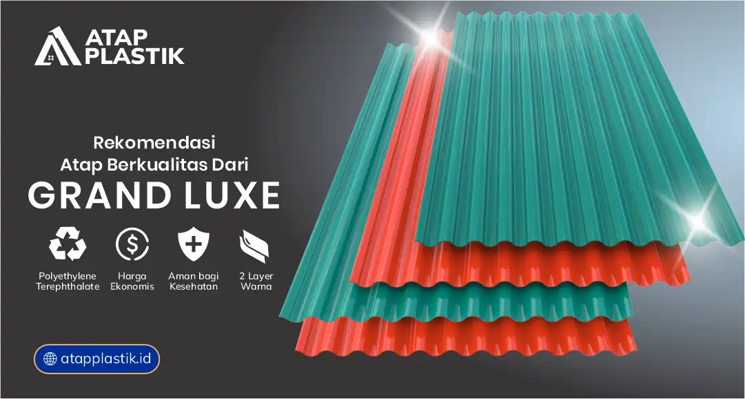 3. Rekomendasi Atap Berkualitas dari Grand Luxe