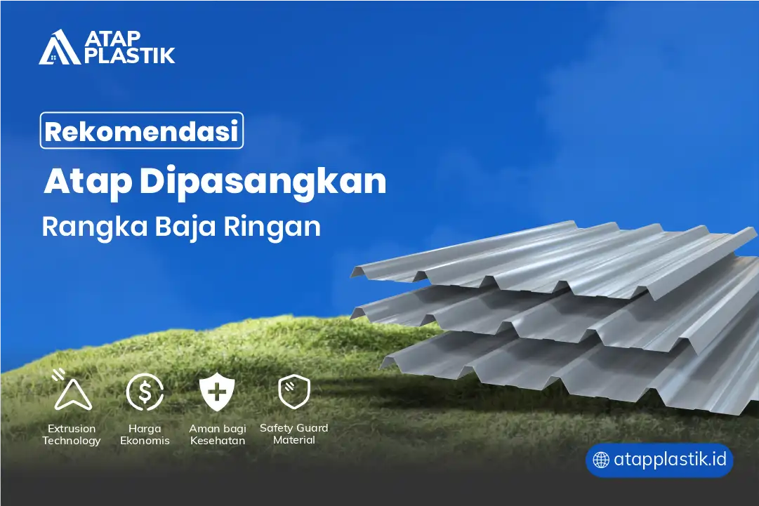 3. Rekomendasi Atap Dipasangkan Rangka Baja Ringan