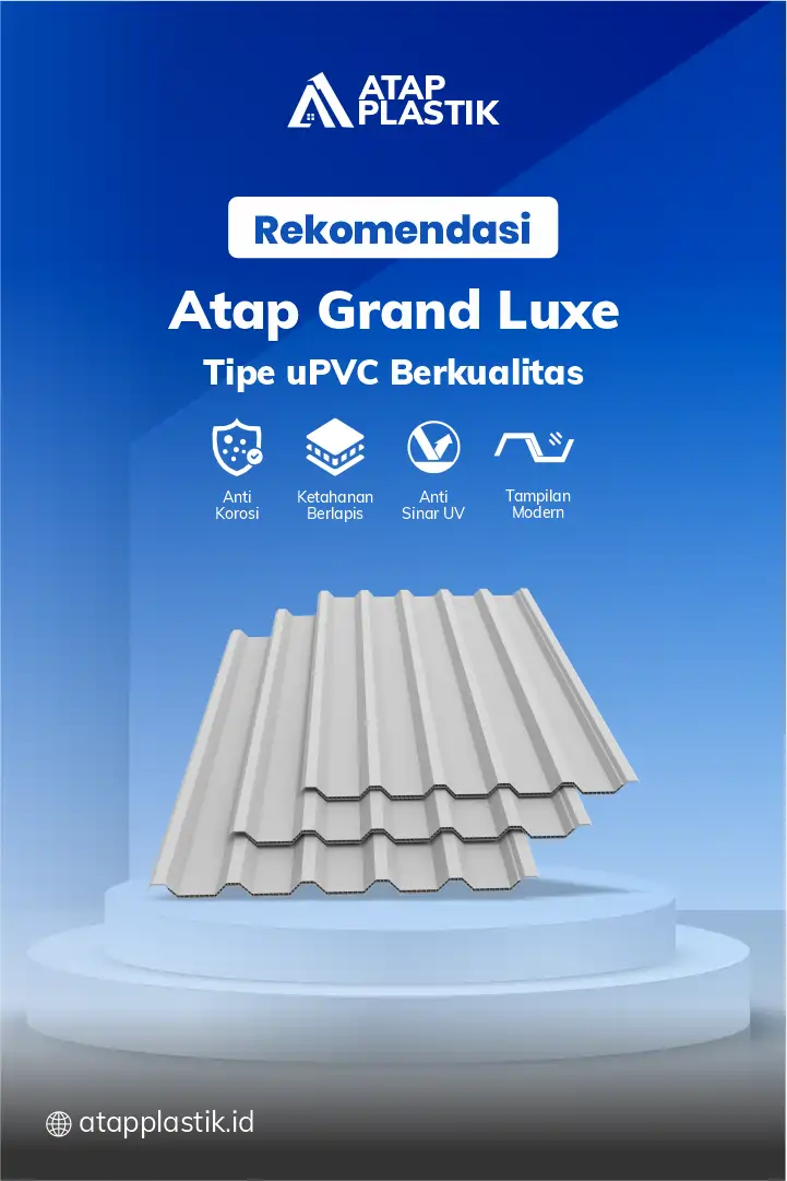 3. Rekomendasi Atap Grand Luxe Tipe uPVC Berkualitas