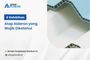 4 Kelebihan Atap Alderon yang Wajib Diketahui