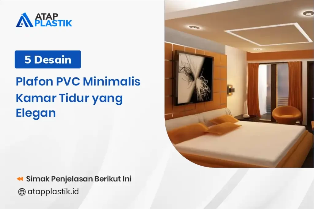 5 Desain Plafon PVC Minimalis Kamar Tidur Yang Elegan