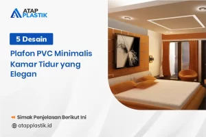 5 Desain Plafon PVC Minimalis Kamar Tidur Yang Elegan