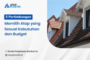 5 Pertimbangan Memilih Atap yang Sesuai Kebutuhan Dan Budget