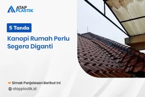 5 Tanda Kanopi Rumah Perlu Segera Diganti
