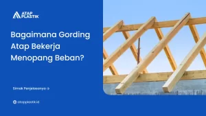 Bagaimana Gording Atap Bekerja Menopang Beban