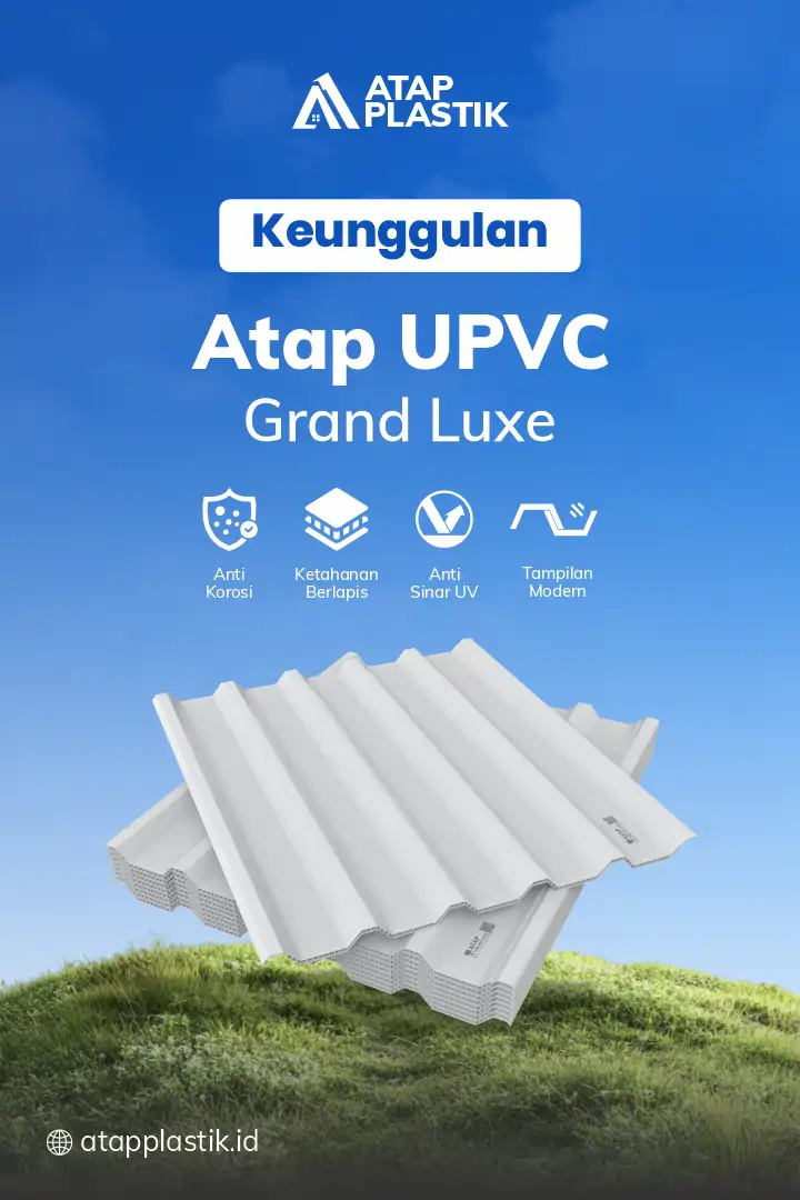 Berbagai Keunggulan Atap UPVC Grand Luxe