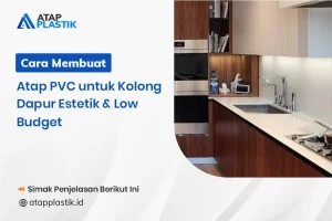 Cara Membuat Atap PVC Untuk Kolong Dapur Estetik & Low Budget
