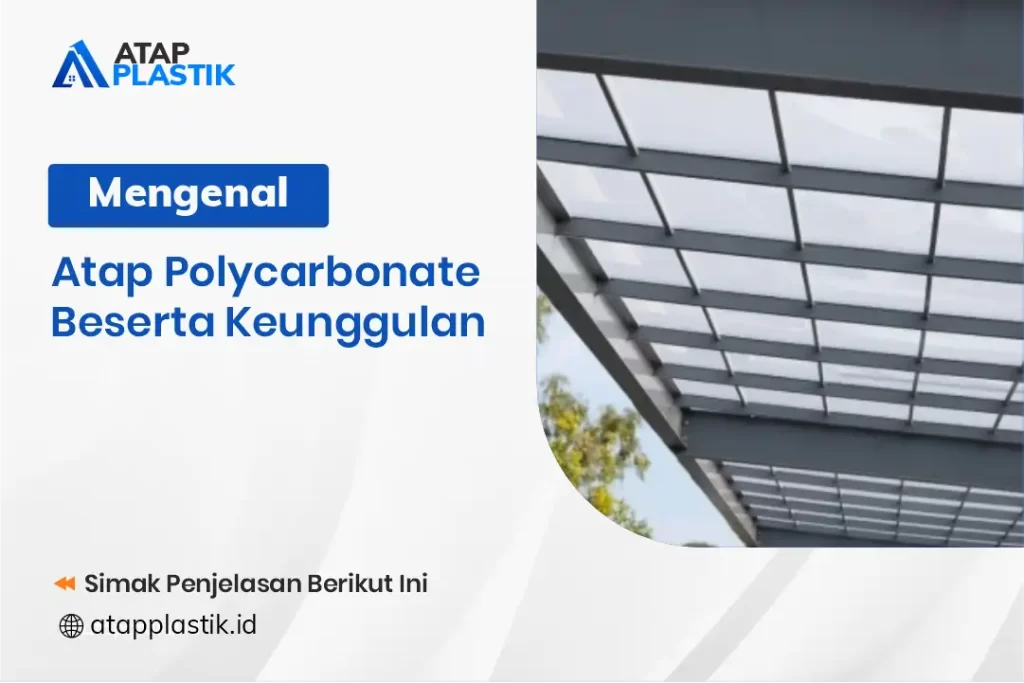 Mengenal Atap Polycarbonate Beserta Keunggulannya