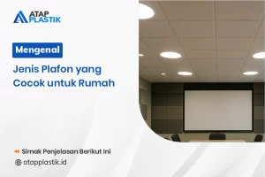 Mengenal Jenis Plafon yang Cocok Untuk Rumah